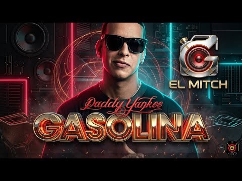 Daddy Yankee - GASOLINA (2026) Elmitch Media Remix