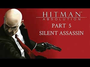 Hitman: Absolution - Part 5 - Silent Assassin