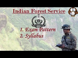 Indian Forest Service Syllabus & Exam Pattern | Indian Forest Service Exam Details | ifos Officer