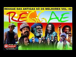 Reggae das antigas Só os melhores volume 02