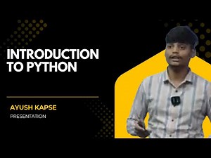 Introduction to Python | Ayush Kapse