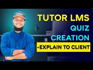 Tutor LMS Quiz Creation - Explain to Client