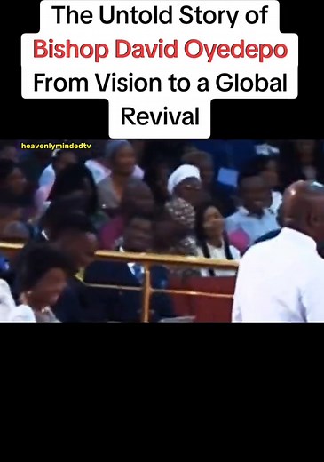 The Untold Story of Bishop David Oyedepo's Revival Journey