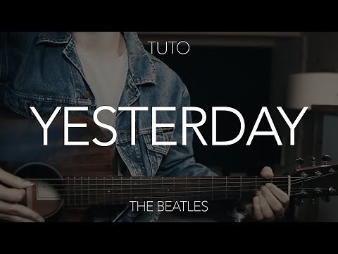 TUTO GUITARE : Yesterday - The Beatles