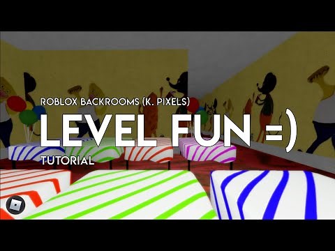 Level Fun =) Tutorial - Roblox Backrooms