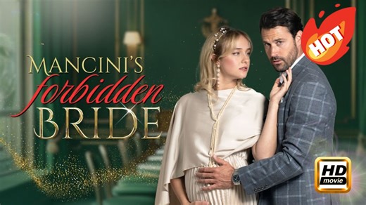 Mancini's Forbidden Bride | Full Movie HD - Drama Family Drama Modern Considerate Possessive Looking