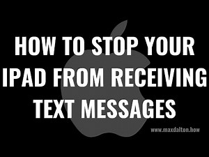 How to Stop Your iPad from Receiving Text Messages