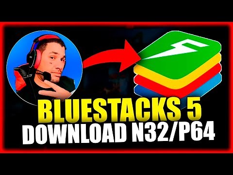 DOWNLOAD 🚨 BLUESTACKS 5 P64 / N32 ✅ HOW TO DOWNLOAD AND CONFIGURATION