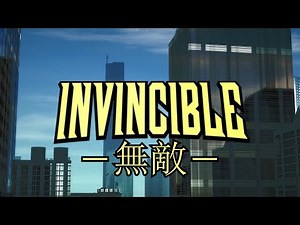 INVINCIBLE - Anime Opening | Dramaturgy