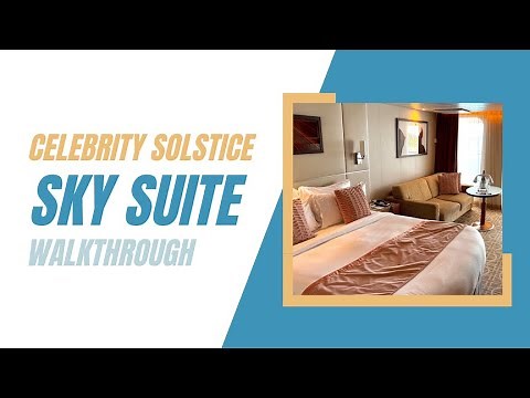 Celebrity Solstice Sky Suite #2127 Walkthrough
