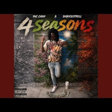 4 Seasons (feat. Ync Cash & Baby CeoTrell)