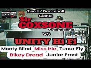 SIR COXSONE vs UNITY HI FI 1987 @ LONDON, UK