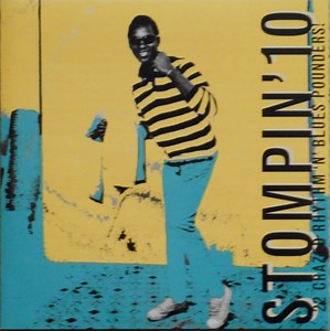 Various - Stompin' 10 - 22 Crazed Rhythm 'N' Blues Pounders!