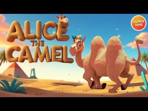 "Alice the Camel: Learn to Count with a Catchy Kids’ Song!"