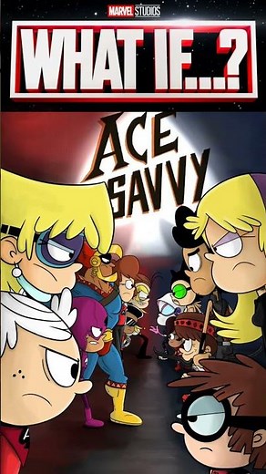 Loud House - Marvel WHAT IF...? 💖