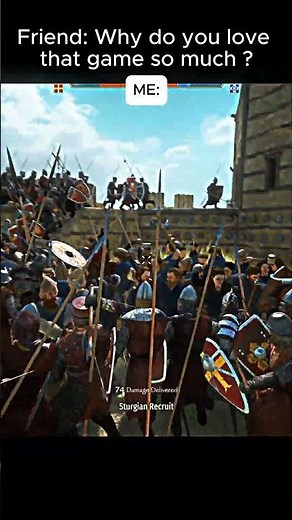 Friend: Why do you love that game so much ? Me: #mountandblade