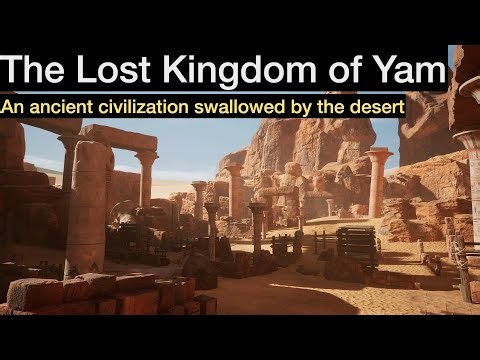 Lost Kingdom of Yam: An Ancient Civilization Swallowed by the Desert