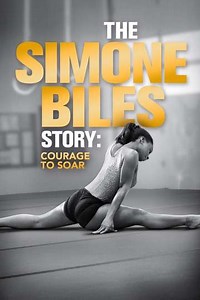 The Simone Biles Story: Courage to Soar - Movie