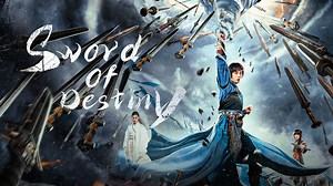 Sword of Destiny (2021)– Download APP to Enjoy Now!