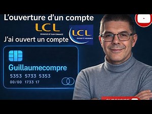 J’ai ouvert un compte au Lcl. , comment ouvrir un compte