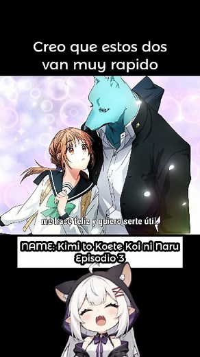 117K views · 4.9K reactions | Creo que estos dos van muy rápido ❤️‍聆 Name: Kimi to Koete Koi ni Naru - Episodio 3 #fypviralシ #anime #fblifestyle #animereels #fypシ゚ | Sr. Helado | Facebook