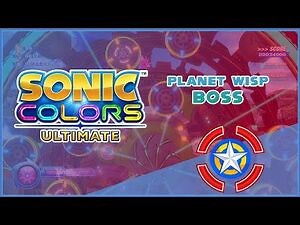 Planet Wisp Boss - Sonic Colors Ultimate
