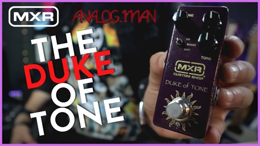 MXR Duke of Tone - King of Tone sounds without breaking the bank