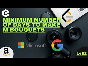 1482. Minimum Number of Days to Make m Bouquets|LeetCode|Binary Search|C++|DSA