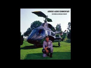 Airwolf S1 E1 Part 2 Audio Commentary by Jan Michael Vincent (UPDATE!)