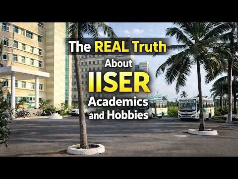 The REAL Truth About IISER Academics and Hobbies. #iiserberhampur #iiser #iat2026