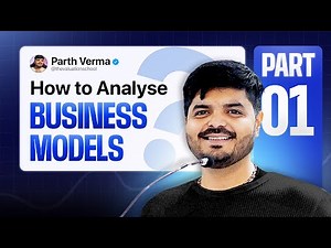 How to Analyse Any Business Model | Part 1 | Explained in simple Hindi