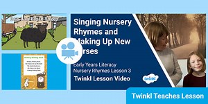 Early Years (Ages 3-5) Literacy: Nursery Rhymes Video Lesson 3
