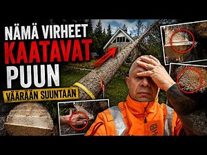 Nämä virheet kaatavat puun väärään suuntaan