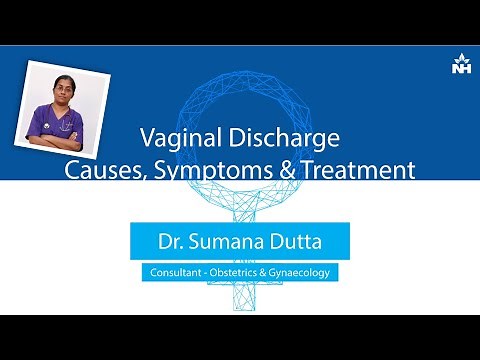 Vaginal Discharge: Causes, Symptoms & Treatment | Dr. Sumana Datta