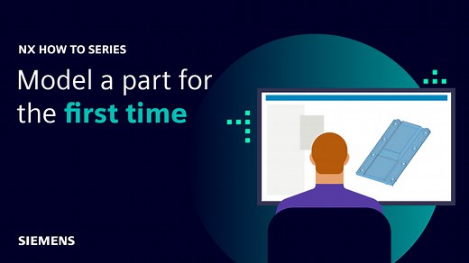 NX | How to series | Modeling a part for the first time - NX Design