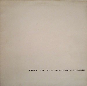 Fury In The Slaughterhouse - Fury In The Slaughterhouse