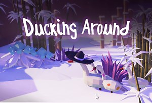 Ducking Around ( 3D relaxing adventure exploration - Browser ) by RokKos, MelsGames