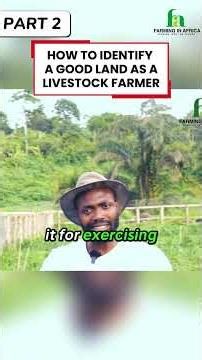 How to identify a good land for your livestock farm! Pat 2