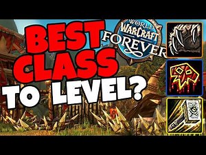 The BEST Classes For Leveling in WoW Forever - Pros & Cons