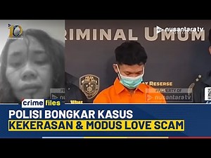 Pelaku Penganiayaan di Depok Memanfaatkan Korban untuk Modus Love Scam | CRIME FILES