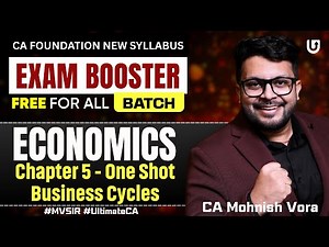 Business Cycles Revision | Economics Chp 5 | Exam Booster | CA Foundation | CA Mohnish Vora (MVSIR)