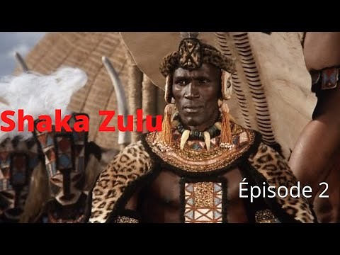 SÉRIE SHAKA ZULA - ÉPISODE 2 - Version Française