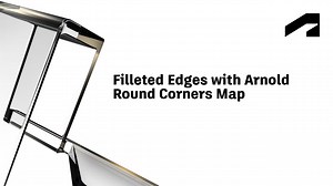 Filleted edges with Arnold Round Corners Map | Autodesk