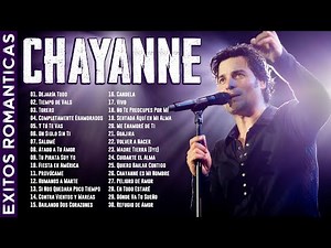 CHAYANNE 30 Grandes Éxitos Románticas - CHAYANNE Colección de Las Mejores Canciones Inmortales