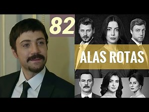 Alas Rotas - Capítulo 82 - HD - En español