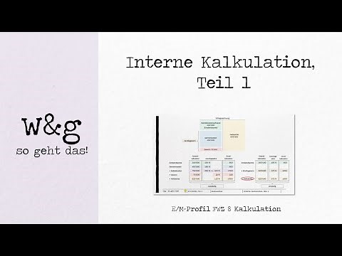FWZ 8 Kalkulation - #1 Interne Kalkulation, Teil 1