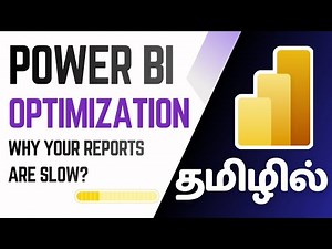 Power BI Optimization Series (Tamil) | Why Reports Are Slow & How to Fix Them?