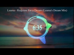 Leama - Requiem For a Dream (Leama's Dream Mix) *Full Version*