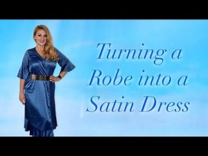 DIYing a Satin Dress from a Bath Robe