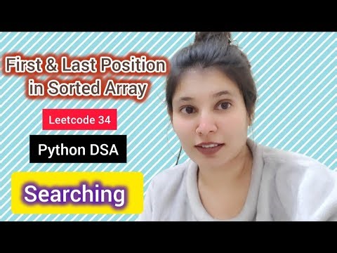 Binary Search 🔥 | First & Last Position in Sorted Array | LeetCode 34 | Searching | DSA Python